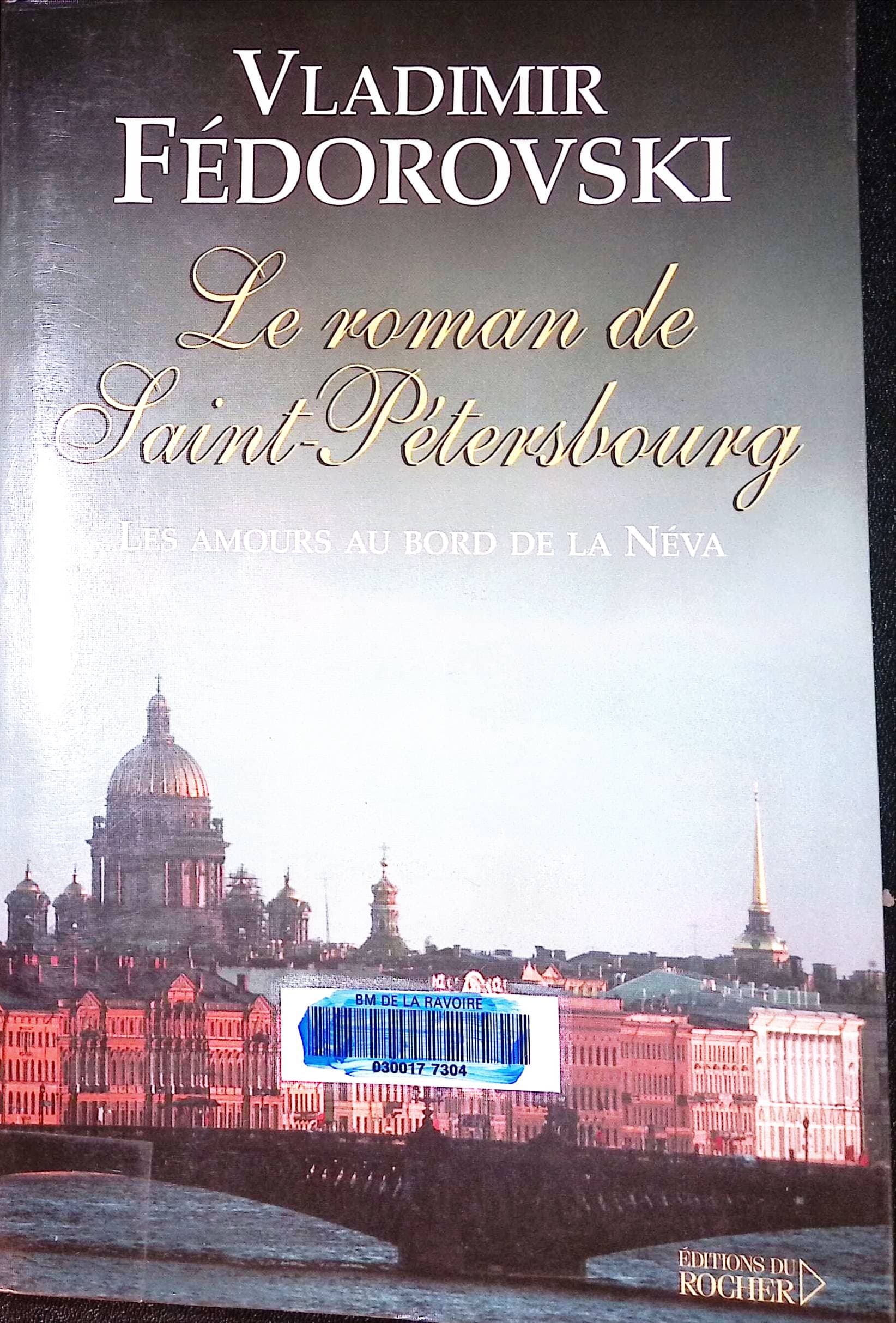 Le roman de Saint-Pétersbourg : Les amours au bord de la Néva : livres pas cher d'occasion, de seconde main de l'association Lire et Créer