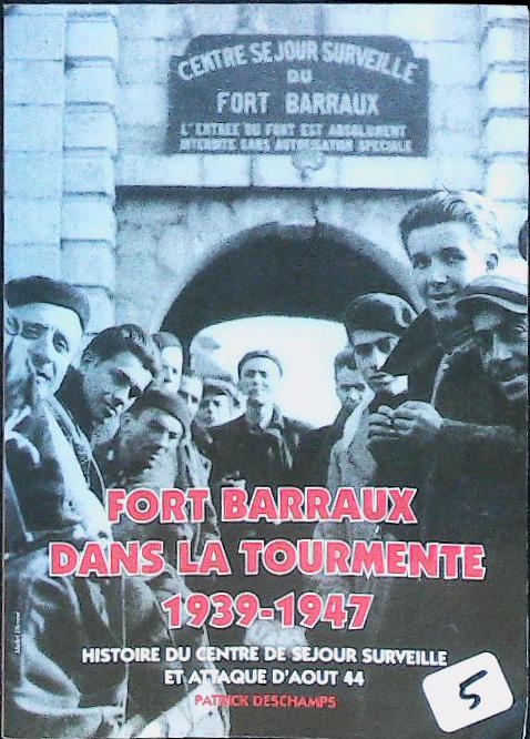 Fort Barraux - Dans la tourmente 1939-1947 : livres pas cher d'occasion, de seconde main de l'association Lire et Créer