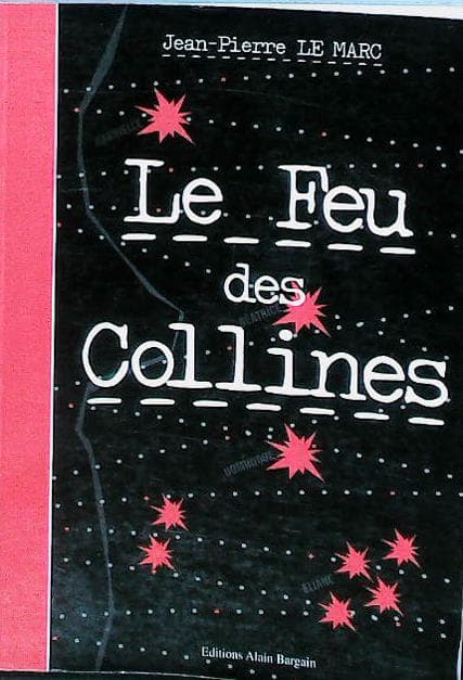 Le feu des collines : livres pas cher d'occasion, de seconde main de l'association Lire et Créer