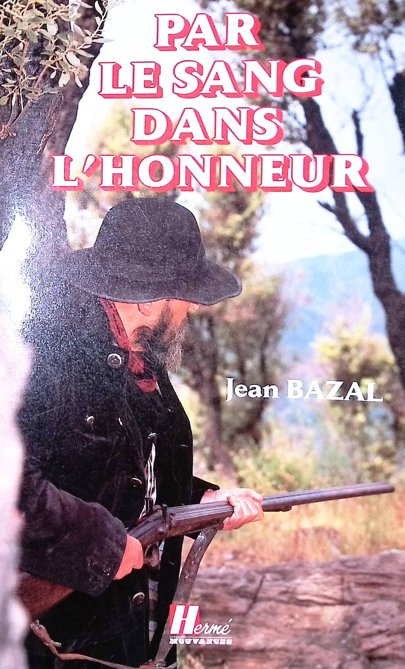 Par le sang dans l'honneur avec les derniers bandits corses : livres pas cher d'occasion, de seconde main de l'association Lire et Créer