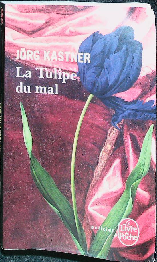 La tulipe du mal : livres pas cher d'occasion, de seconde main de l'association Lire et Créer