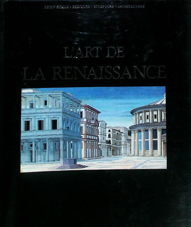 L'ART DE LA RENAISSANCE: le quattrocento italien, la peinture flamande et son rayonnement : livres pas cher d'occasion, de seconde main de l'association Lire et Créer