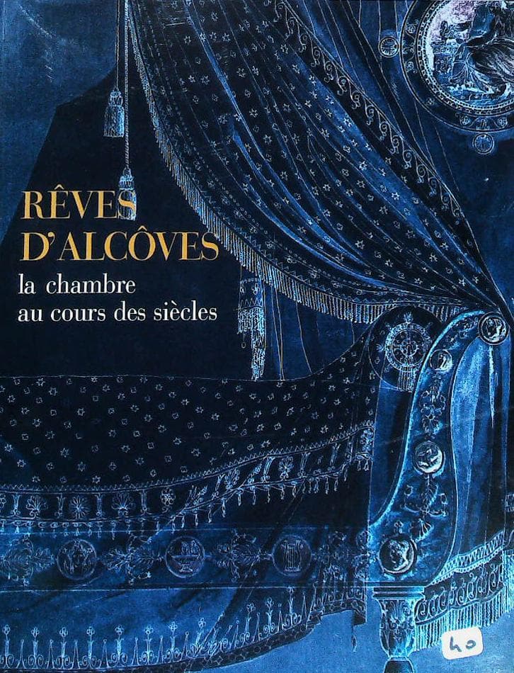 RÊVES D'ALCOVES : la chambre au cours des siècles : livres pas cher d'occasion, de seconde main de l'association Lire et Créer
