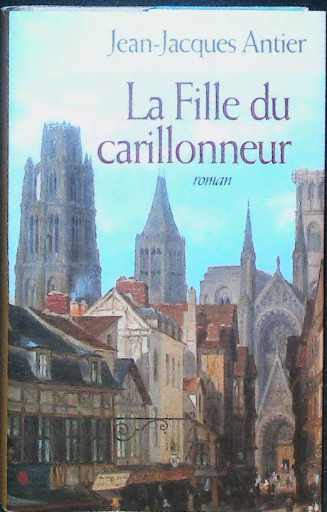 La fille du carillonneur : livres pas cher d'occasion, de seconde main de l'association Lire et Créer