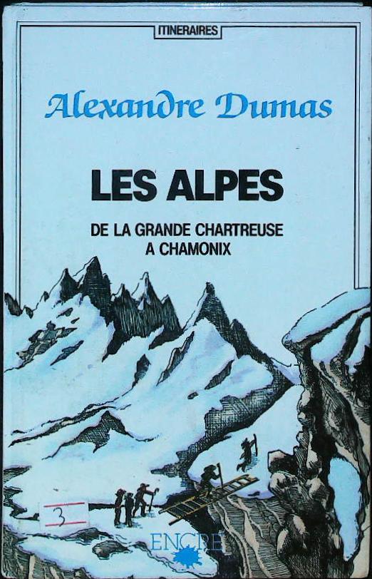 Les Alpes- De La Grande Chartreuse à Chamonix : livres pas cher d'occasion, de seconde main de l'association Lire et Créer
