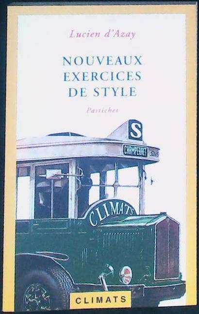 Nouveaux exercices de style: pastiches : livres pas cher d'occasion, de seconde main de l'association Lire et Créer